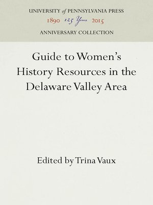 cover image of Guide to Women's History Resources in the Delaware Valley Area
